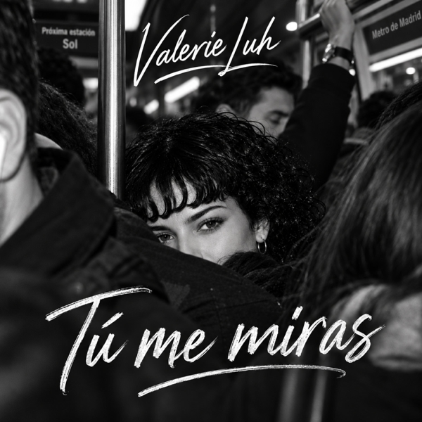 Tú me miras — Valerie Luh