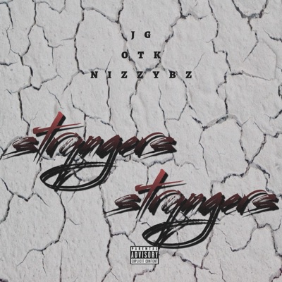 Strangers (feat. J.G & OTK) - Single