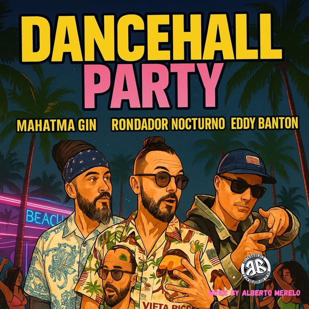 Обложка альбома «Dancehall party (feat. Eddy Banton, Rondador Nocturno & Alberto Merelo) - Single» — Mahatma Gin