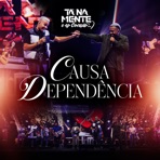 Causa Dependência (Ao Vivo) [feat. Caju Pra Baixo] - Single