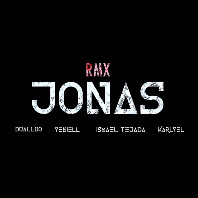JONAS RMX (feat. Yeniell, Ismael Tejada & Karlyel) - Single