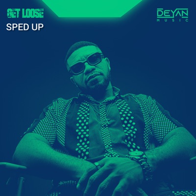 Get Loose (Sped Up) - Single