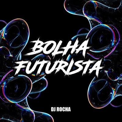 BOLHA FUTURISTA - Single