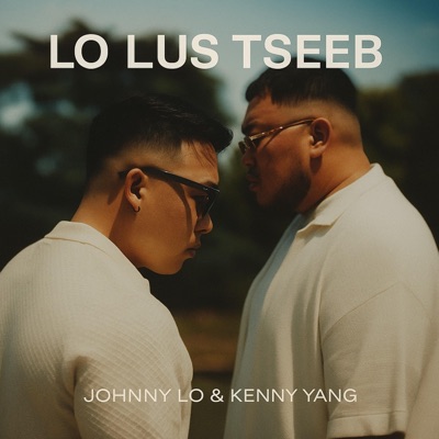 Song - LO LUS TSEEB (feat. Kenny Yang) - Johnny Lo