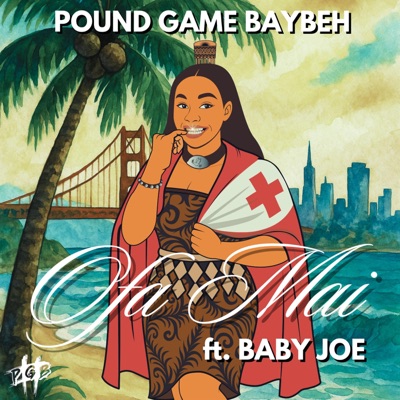 Song - Ofa Mai (feat. Baby Joe) - Pound Game Baybeh