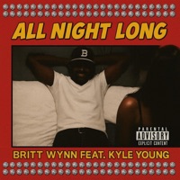 All Night Long (feat. Kyle Young) - Single - Britt Wynn