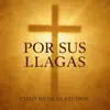 Cielo Musical Studios - Por Sus Llagas