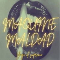 Maquiné Maldad - Single - Yogi el Supremo