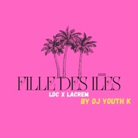 Fille des îles (feat. Ldc & Lacrem) - Single - Dj Youth K