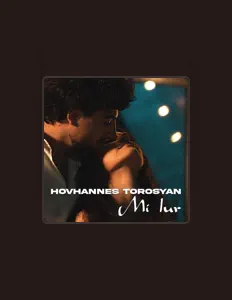 Poslechněte si interpreta Hovhanes Torosyan, sledujte hudební videa, přečtěte si životopis, podívejte se na data turné a další informace.