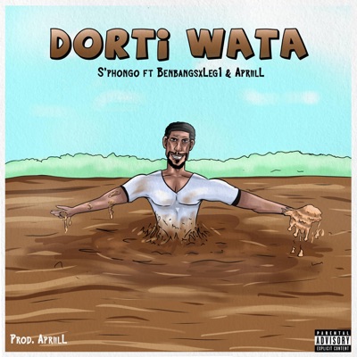 Dorti Wata (feat. BenbangsxLeg1 & ApriilL) - Single