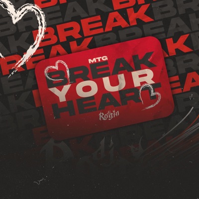 MTG BREAK YOUR HEART - Single