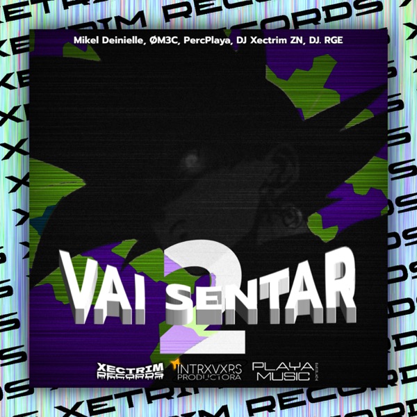 VAI SENTAR 2 (feat. PercPlaya & DJ Xectrim ZN) - EP