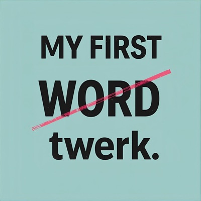 My First Twerk - Single