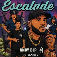 Escalade (feat. Clave J) - Single - Andy DLP