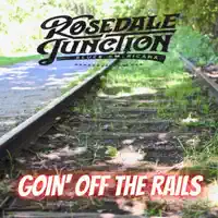 Goin’ off the Rails — Rosedale Junction