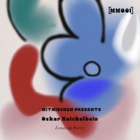 Leading Force - Single - MITMISCHEN & Oskar Knickelbein