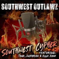Southwest Cypher (feat. Dirty Deathwish, Renz, FoeFoe Mag, Clepto Maniack, JusDorian, Killa Kane & Tame) - Single - Southwest Outlawz