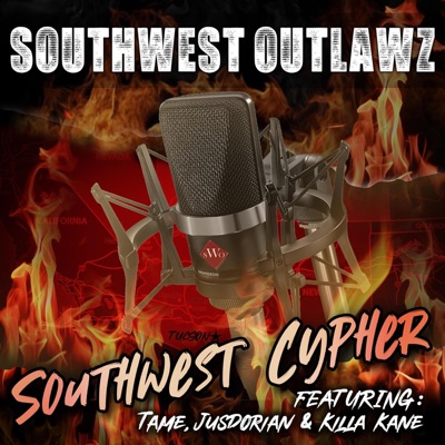 Southwest Cypher (feat. Dirty Deathwish, Renz, FoeFoe Mag, Clepto Maniack, JusDorian, Killa Kane & Tame) - Single