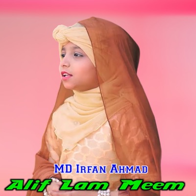 Song - Alif Lam Meem - MD Irfan Ahmad