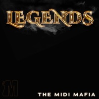 Legends (feat. Shey Skeedy, Maxton Waller, Classik, Dina Rae & Chel Strong) - EP - The MIDI Mafia