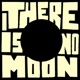 There Is No Moon EP