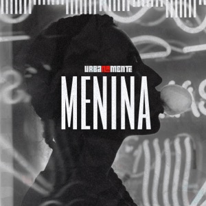 Menina (feat. Dada Yute, Zeider, André Nine & Gustah)