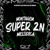 Montagem Super Zn Melódica - Single