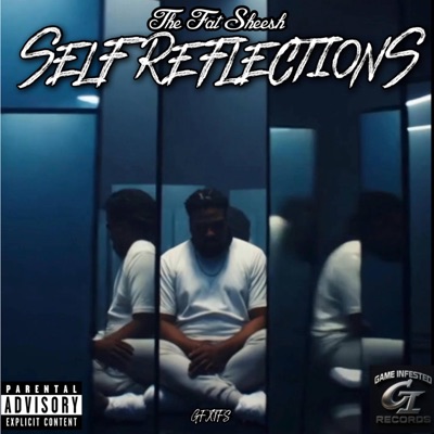 The Fat Sheesh (Self Reflections)
