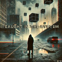 Caught in the System (feat. Esther Che) - Single - Heather Evans
