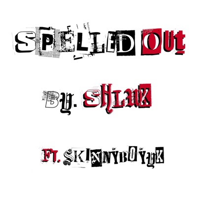 SPELLED OUT (feat. SkinnyBoyyK) (feat. SkinnyBoyyK) - Single