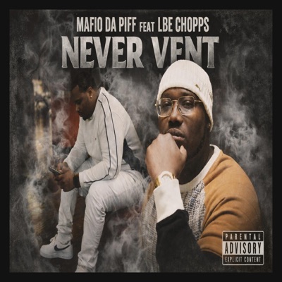 Never Vent (feat. Lbe Chopps) - Single