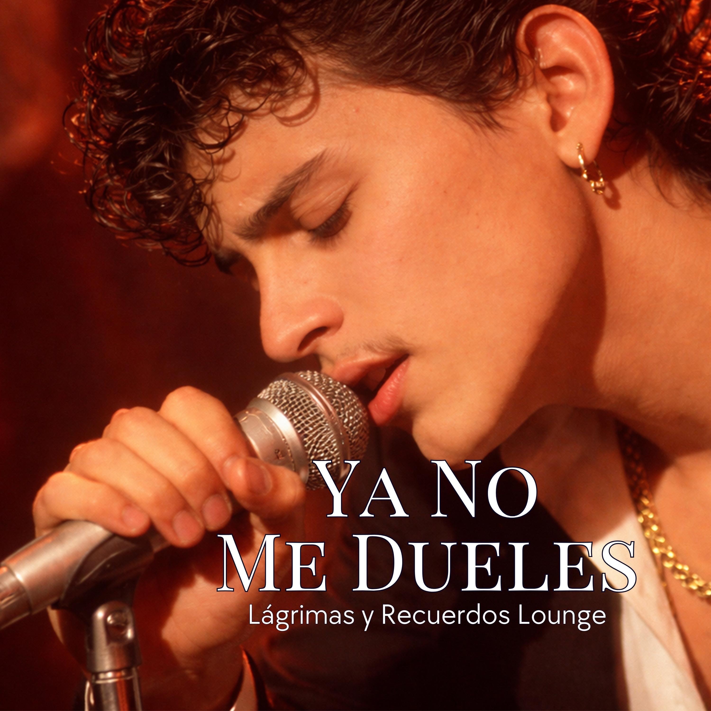 Ya No Me Dueles - Single