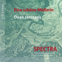 Eine schöne Müllerin - Thomas Blondelle, Spectra & Filip Rathé