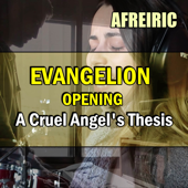 Cover art for Evangelion Opening - A Cruel Angel's Thesis (feat. Amelia Lefler) by Afreiric