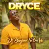 Dryce - Di Bonjour Si Ou Ve