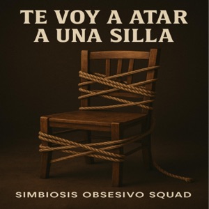 Te Voy A Atar A 1 Siya.