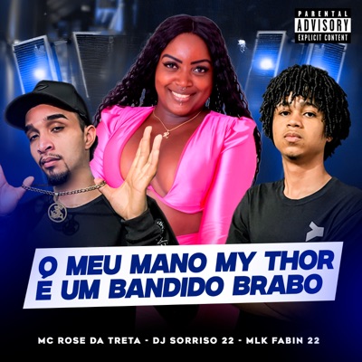 O Meu Mano My Thor É um Bandido Brabo - Single