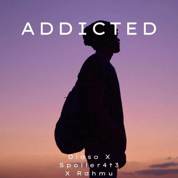 ADDICTED (feat. Rahmu & Spoiler 4t3)