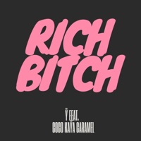 RICH BITCH (feat. COCO KAŸA CARAMEL) - Single - Ÿ
