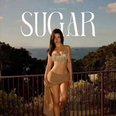 Song - Sugar - Sick Vibex