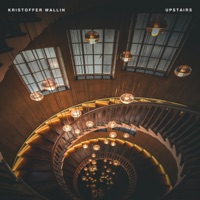 Upstairs - Single - Kristoffer Wallin