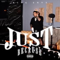 Just Because - King Envy