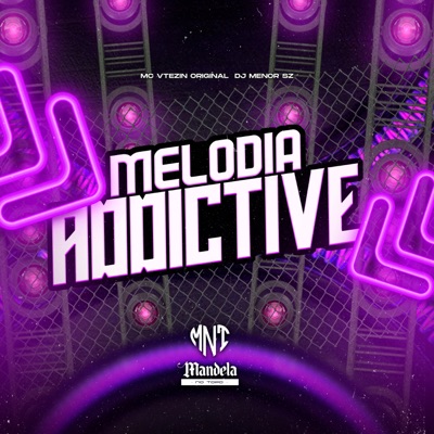 Melodia Addictive (feat. MC VTEZIN ORIGINAL) - Single