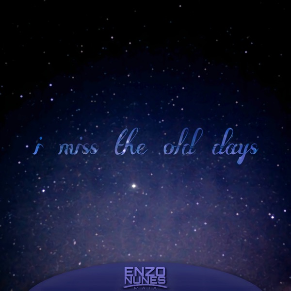 I Miss the Old Days - Single