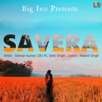 Savera (feat. Vinti Singh) - Single - Ishwar Kumar