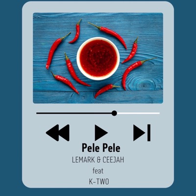 Pele Pele (feat. K-Two) - Single