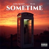SOMETIME (feat. DJ 23) - Single - JadaQueso