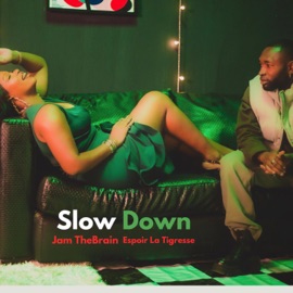 Slow Down Jam TheBrain & Espoir La Tigresse