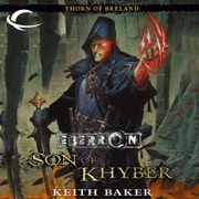 Son of Khyber: Eberron: Thorn of Breland, Book 2 (Unabridged) - Keith Baker
